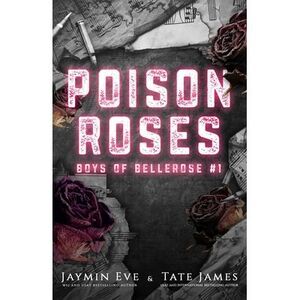 Poison Roses: Boys of Bellerose Book 1 -- Jaymin Eve